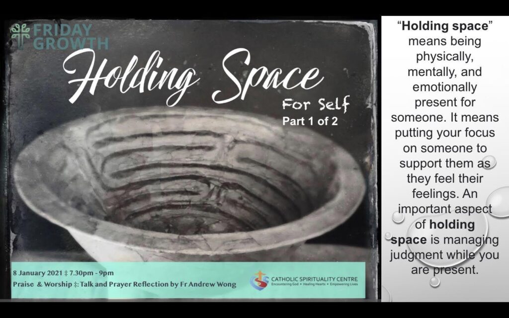 Holding Space For Self - Catholic Spirituality Centre (CSC) Singapore